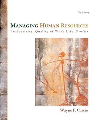 Official Test Bank for Managing Human Resources Productivity, Quality of Worklife, Profits by Cascio 7th Edition