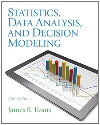 Official Test Bank For Statistics, Data Analysis, and Decision Modeling By Evans 5th Edition