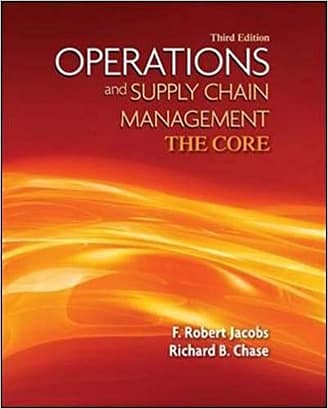 Official Test Bank for Operations and Supply Chain Management: The Core by Jacobs 3rd Edition