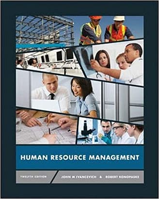 Official Test Bank for Human Resource Management by Ivancevich 12th Edition
