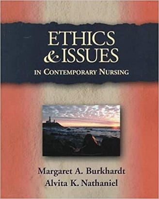 Official Test Bank for Ethics and Issues in Contemporary Nursing by Burkhardt 6th Edition