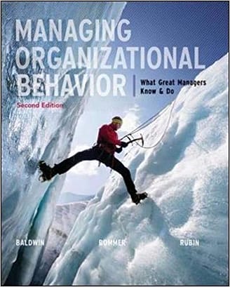 Official Test Bank for Managing Organizational Behavior By Baldwin 2nd Edition