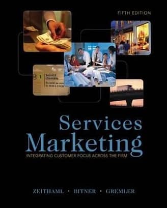 Official Test Bank for Services Marketing: Integrating Customer Focus Across the Firm by Zeithaml 5th Edition