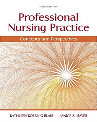 Official Test Bank for Professional Nursing Practice Concepts and Perspectives by Blais 7th Edition