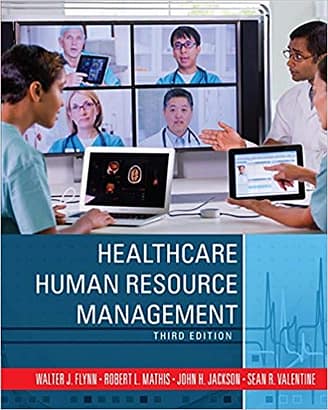Official Test Bank for Healthcare Human Resource Management By Flynn 3rd Edition