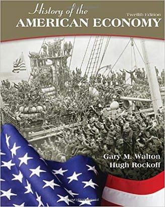 Official Test Bank for History of the American Economy By walton 12th Edition