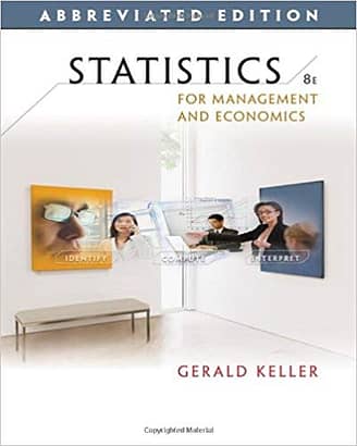 Official Test Bank for Statistics for Management and Economics, Abbreviated edition by Keller 8th Edition