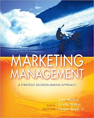 Official Test Bank for Marketing Management by Mullins 6th Edition