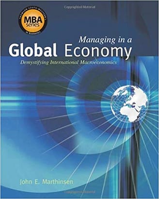 Official Test Bank for Managing in a Global Economy Demystifying International Macroeconomics by Marthinsen 1st Edition