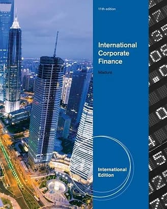 Official Test Bank for International Corporate Finance, International Edition By Madura 11th Edition