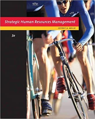 Official Test Bank For Strategic Human Resource Management By Mello 3rd Edition