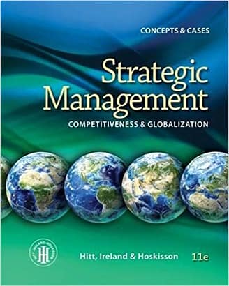 Official Test Bank For Strategic Management Concepts and Cases Competitiveness and Globalization By Hitt 11th Edition