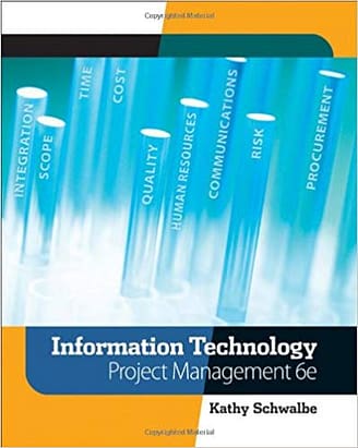 Official Test Bank for Information Technology Project Management by Schwalbe 6th Edition