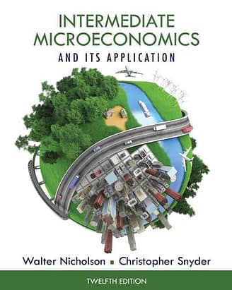 Official Test Bank for Intermediate Microeconomics and Its Application by Nicholoson 12th Edition