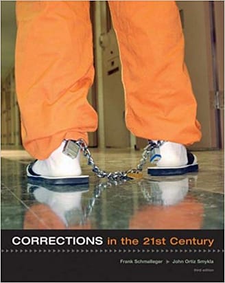 Test Bank for Corrections in the 21st Century by Schmalleger,Smykla3rd Edition
