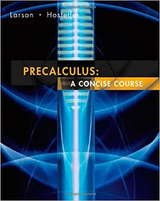 Official Test Bank for Precalculus A Concise Course By Larson 1st Edition
