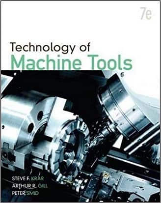 Official Test Bank For Technology of Machine Tools By Krar 7th Edition