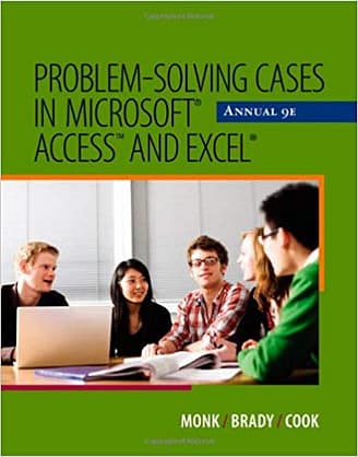 Official Test Bank for Problem Solving Cases in Microsoft® Access and Excel by Monk 9th Edition