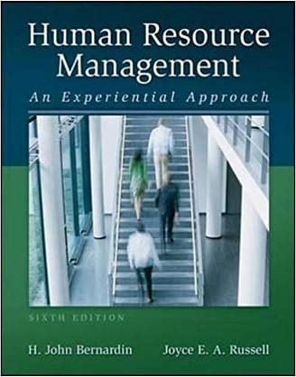 Official Test Bank for Human Resource Management An Experiential Approach by Bernardin 6th Edition