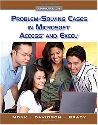 Official Test Bank for Problem Solving Cases in Microsoft® Access and Excel by Monk 7th Edition