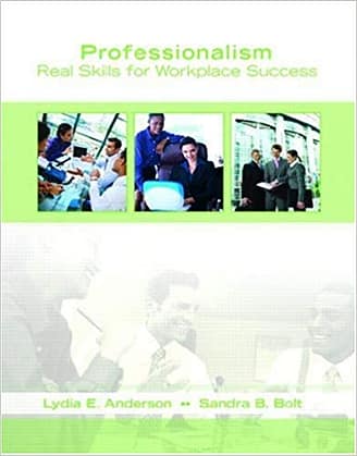 Official Test Bank for Professionalism Real Skills for Workplace Success by Anderson 1st Edition