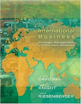 Official Test Bank for International Business Strategy, Management, and the New Realities By Cavusgil 1st Edition
