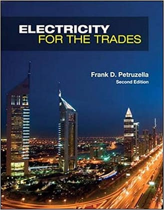 Official Test Bank For Electricity for the Trades By Petruzella 2nd Edition