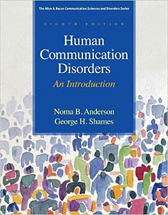 Official Test Bank for Human Communication Disorders An Introduction by Anderson 8th Edition