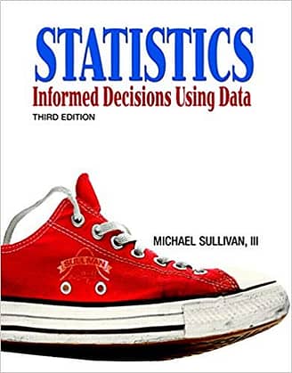 Official Test Bank For Statistics Informed Decisions Using Data By Sullivan 3rd Edition