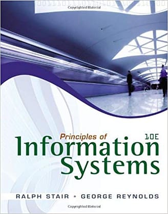 Official Test Bank for Principles of Information Systems By Stair 10th Edition