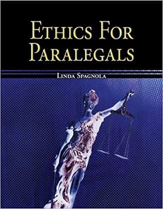 Official Test Bank For Ethics for Paralegals By Spagnola 1st Edition