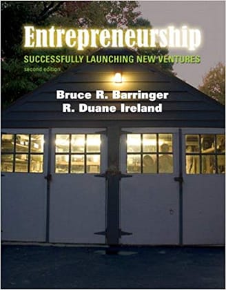 Official Test Bank for Entrepreneurship Successfully Launching New Ventures by Barringer 2nd Edition