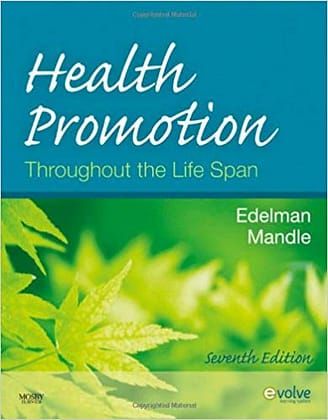 Official Test Bank for Health promotion throughout the life span By Edelman 7th Edition