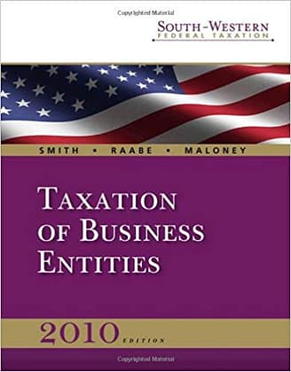 Official Test Bank for South-Western Federal Taxation 2010 Taxation of Business Entities Smith 13th Edition