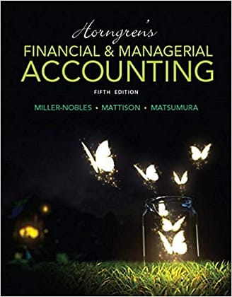 Official Test Bank for Horngren's Financial & Managerial Accounting by Nobles 5th Edition