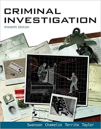 Test Bank for Criminal Investigation by Swanson 11th Edition
