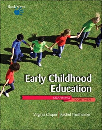 Official Test Bank for Introduction to Early Childhood Education by Casper 1st Edition