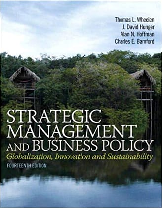 Official Test Bank For Strategic Management and Business Policy Globalization, Innovation and Sustainability By Wheleen,14th Edition