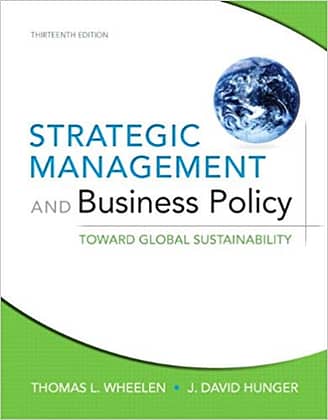 Official Test Bank For Strategic Management and Business Policy Toward Global Sustainability By Wheelen 13th Edition