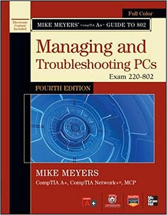 Official Test Bank for Managing and Troubleshooting PCs Exam 220-802 by Meyers 4th Edition