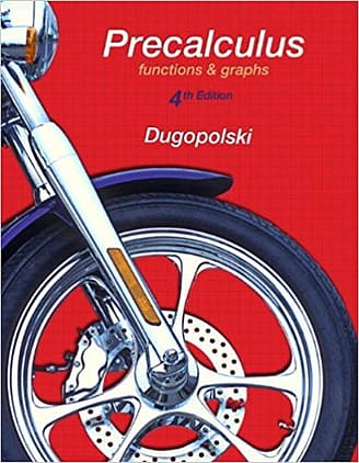 Official Test Bank for Precalculus Functions and Graphs By Dugopolski 4th Edition
