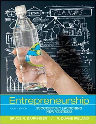 Official Test Bank for Entrepreneurship Successfully Launching New Ventures by Barringer 4th Edition