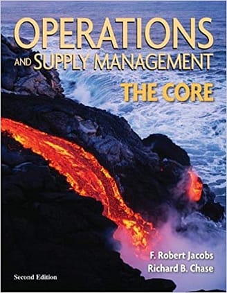 Official Test Bank for Operations and Supply Management : The Core by Jacobs 2nd Edition