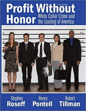 Official Test Bank for Profit Without Honor White Collar Crime and the Looting of America by Rosoff 5th Edition
