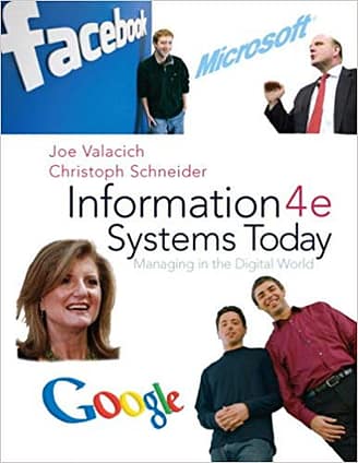 Official Test Bank for Information Systems Today Managing the Digital World by Valacich 4th Edition