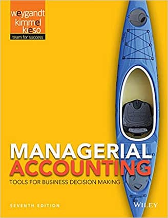Official Test Bank for Managerial accounting by Weygandt 7th Edition