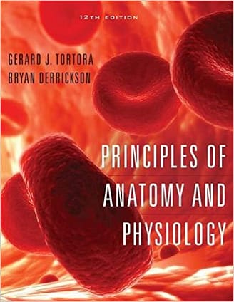 Official Test Bank for Principles of Anatomy and Physiology By Tortora 12th Edition