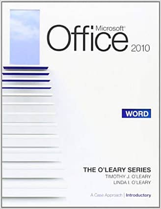 Official Test Bank For Microsoft Office 2010: A Case Approach, Intro Word By O'Leary 1st Edition