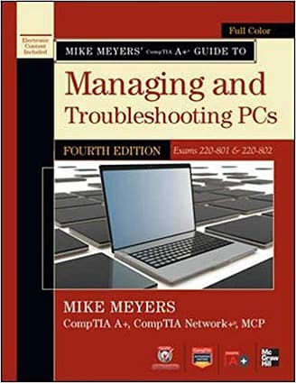 Official Test Bank for Managing and Troubleshooting PCs by Meyers 4th Edition
