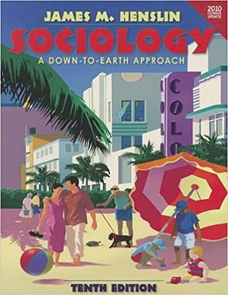 Official Test Bank for Sociology A Down to Earth Approach, Census Update by Henslin 10th Edition